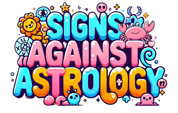 All Signs Against Astrology